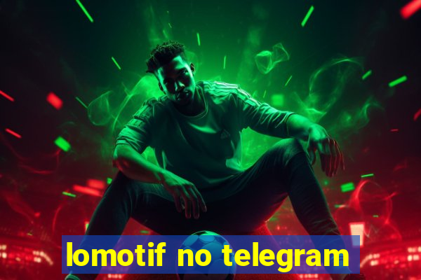 lomotif no telegram